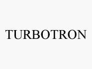 TURBOTRON