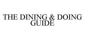 THE DINING & DOING GUIDE