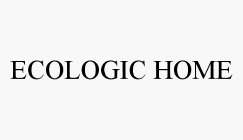 ECOLOGIC HOME