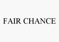 FAIR CHANCE