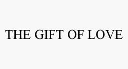 THE GIFT OF LOVE