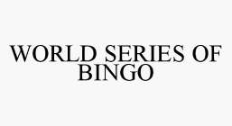 WORLD SERIES OF BINGO