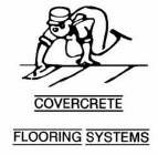 COVERCRETE FLOORING SYSTEMS