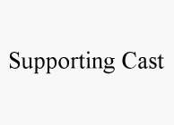SUPPORTING CAST