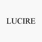 LUCIRE