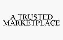 A TRUSTED MARKETPLACE