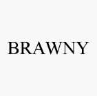 BRAWNY