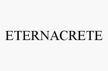 ETERNACRETE