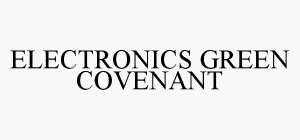 ELECTRONICS GREEN COVENANT