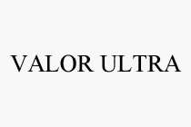 VALOR ULTRA