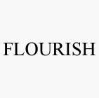 FLOURISH