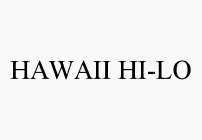 HAWAII HI-LO