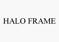 HALO FRAME