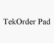 TEKORDER PAD