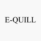 E-QUILL