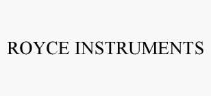 ROYCE INSTRUMENTS