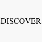 DISCOVER