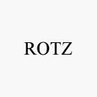 ROTZ