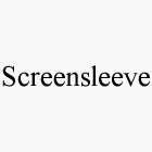 SCREENSLEEVE