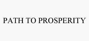 PATH TO PROSPERITY