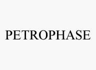 PETROPHASE