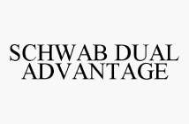 SCHWAB DUAL ADVANTAGE