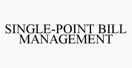 SINGLE-POINT BILL MANAGEMENT