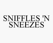 SNIFFLES 'N SNEEZES