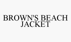 BROWN'S BEACH JACKET