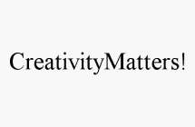 CREATIVITYMATTERS!