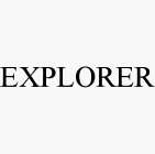 EXPLORER