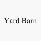 YARD BARN