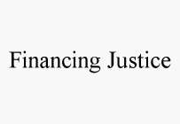 FINANCING JUSTICE