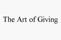 THE ART OF GIVING