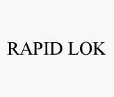 RAPID LOK