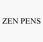 ZEN PENS