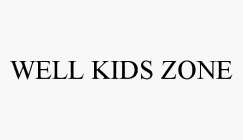 WELL KIDS ZONE