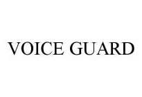 VOICE GUARD