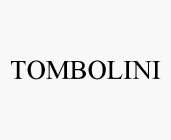 TOMBOLINI