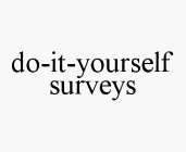 DO-IT-YOURSELF SURVEYS