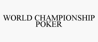 WORLD CHAMPIONSHIP POKER