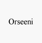 ORSEENI