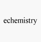 ECHEMISTRY