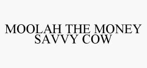 MOOLAH THE MONEY SAVVY COW