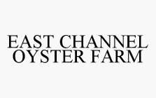 EAST CHANNEL OYSTER FARM