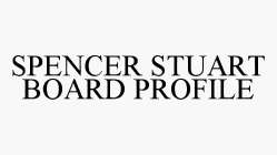 SPENCER STUART BOARD PROFILE