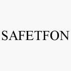 SAFETFON