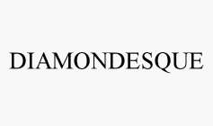 DIAMONDESQUE