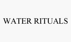 WATER RITUALS