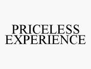 PRICELESS EXPERIENCE